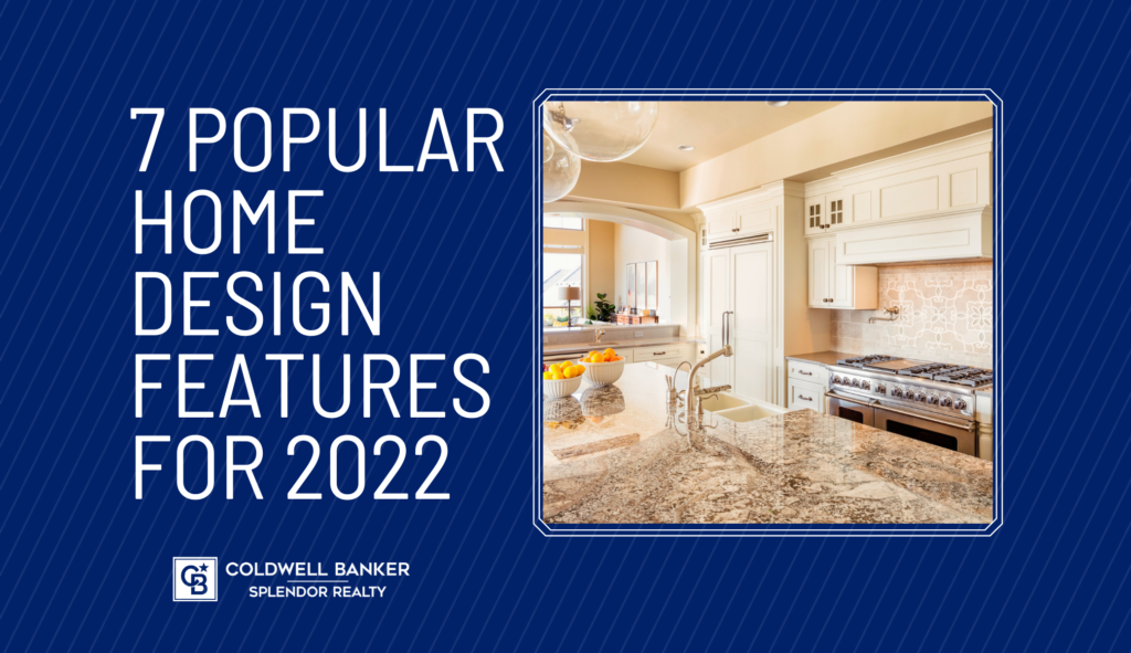 7 Popular home design Features for 2022